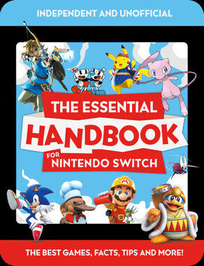 The Essential Handbook for Nintendo Switch - Games, Facts & Tips Guide